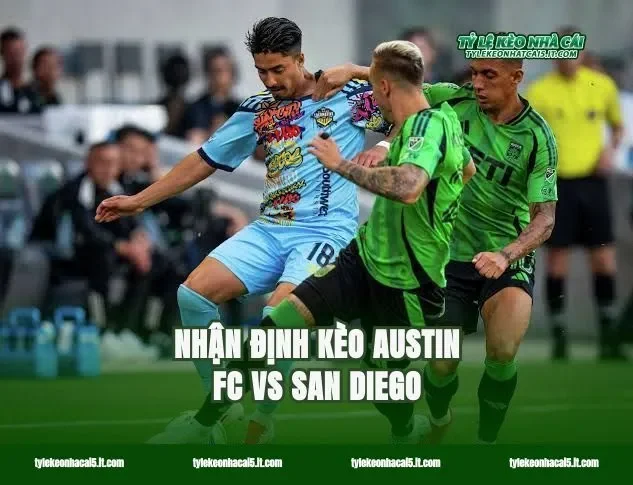 Nhận định kèo Austin FC vs San Diego