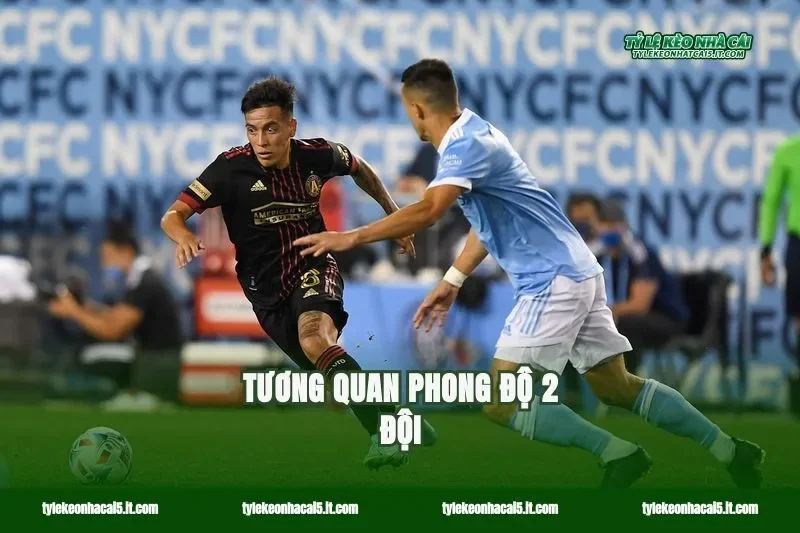 Tương quan phong độ 2 đội
